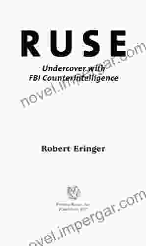 Ruse: Undercover With FBI Counterintelligence