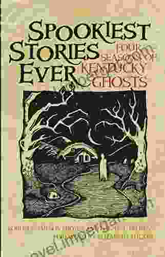 Spookiest Stories Ever: Four Seasons Of Kentucky Ghosts