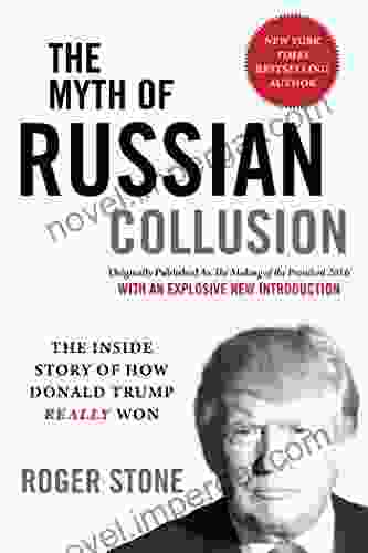 The Myth Of Russian Collusion: The Inside Story Of How Donald Trump REALLY Won