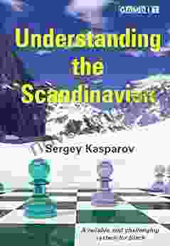 Understanding The Scandinavian (Understanding Chess Openings)