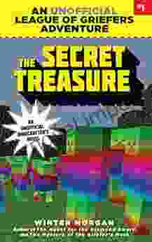 The Secret Treasure: An Unofficial League Of Griefers Adventure #1 (League Of Griefers Series)