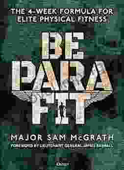 Be PARA Fit: The 4 Week Formula For Elite Physical Fitness