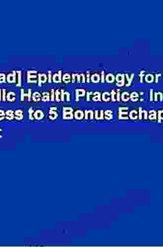 Out Of Print: Epidemiology For Public Health Practice: Includes Access To 5 Bonus EChapters