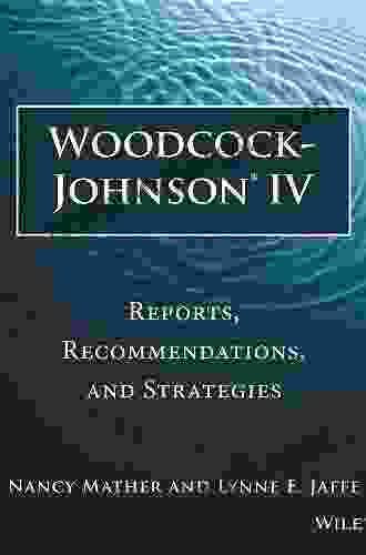 Woodcock Johnson IV: Reports Recommendations and Strategies