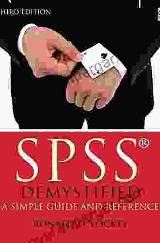 SPSS Demystified: A Simple Guide And Reference