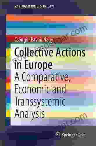 Collective Actions In Europe: A Comparative Economic And Transsystemic Analysis (SpringerBriefs In Law)