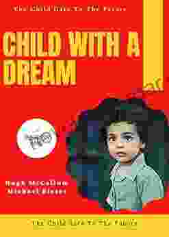 Child With A Dream: The Child Gate To The Future (FRESH MAN)