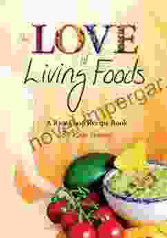 The Love Of Living Foods