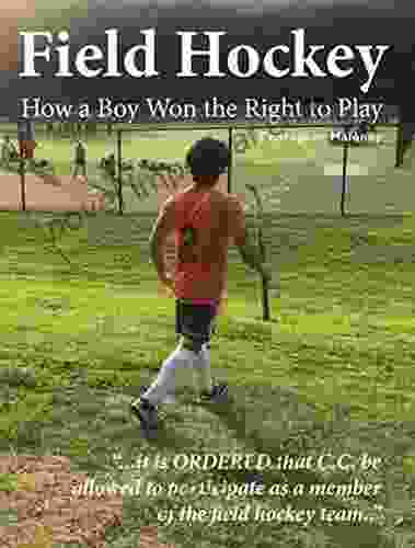 Field Hockey How A Boy Won The Right To Play