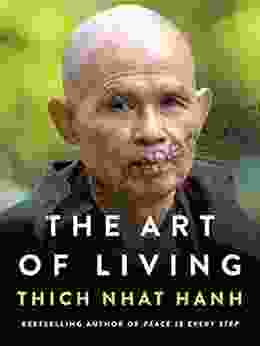 The Art Of Living: Peace And Freedom In The Here And Now