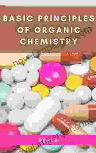 Basic Principles Of Organic Chemistry