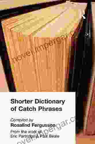 Shorter Dictionary of Catch Phrases