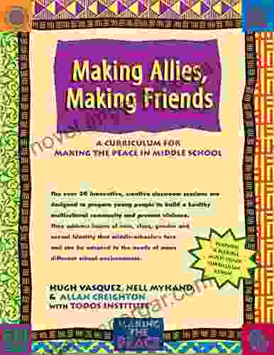 Making Allies Making Friends: A Curriculum For Making The Peace In Middle School (Wiley Science Editions 79)