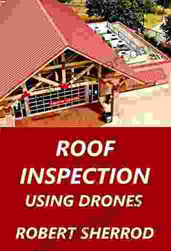 Roof Inspection Using Drones Robert Sherrod