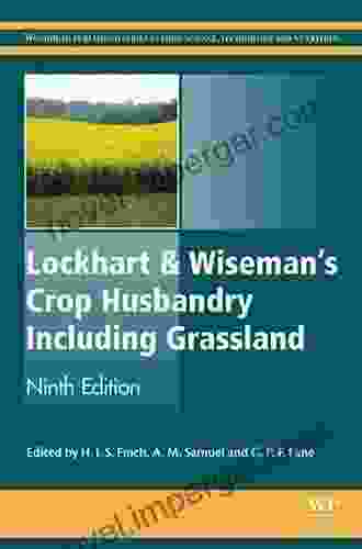 Lockhart And Wiseman S Crop Husbandry Including Grassland (Woodhead Publishing In Food Science Technology And Nutrition 277)