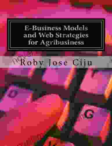 E Business Models And Web Strategies For Agribusiness