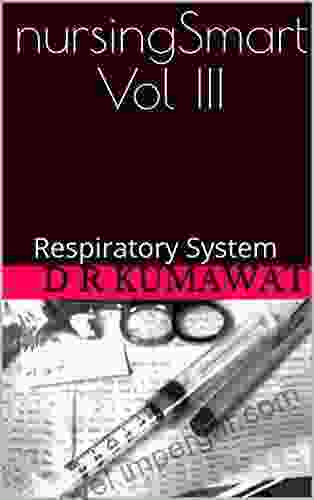 NursingSmart Vol III: Respiratory System