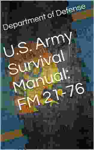 U S Army Survival Manual: FM 21 76