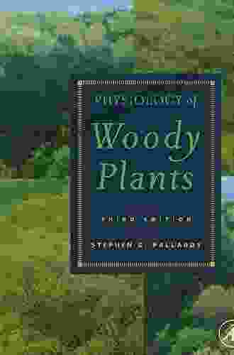 Physiology Of Woody Plants Stephen G Pallardy