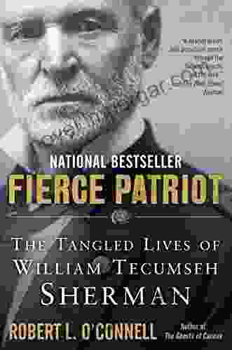 Fierce Patriot: The Tangled Lives Of William Tecumseh Sherman