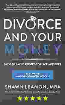 Divorce And Your Money: How To Avoid Costly Divorce Mistakes