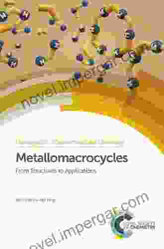 Metallomacrocycles: From Structures To Applications (ISSN 27)