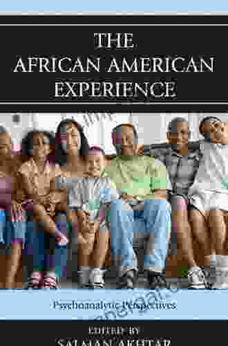 The African American Experience: Psychoanalytic Perspectives