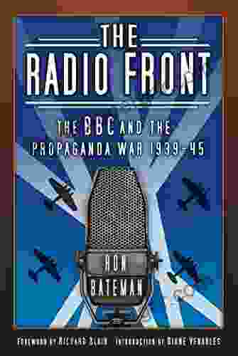 The Radio Front: The BBC and the Propaganda War 1939 45