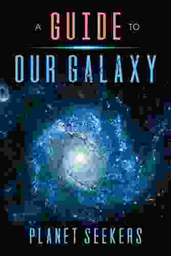 Guide To Our Galaxy Robert Walker