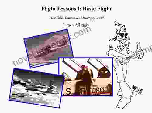 Flight Lessons 1: Basic Flight: How Eddie Learned The Meaning Of It All