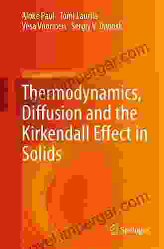 Thermodynamics Diffusion And The Kirkendall Effect In Solids