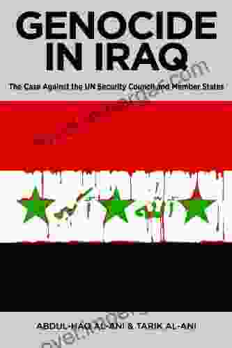 Genocide In Iraq: The Case Against The UN Security Council And Member States