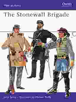 The Stonewall Brigade (Men At Arms 30)