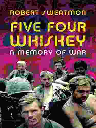 Five Four Whiskey: A Memory Of War