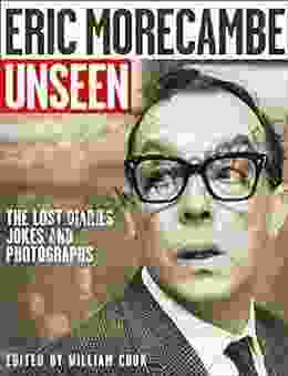 Eric Morecambe Unseen: The Lost Diaries Jokes and Photographs