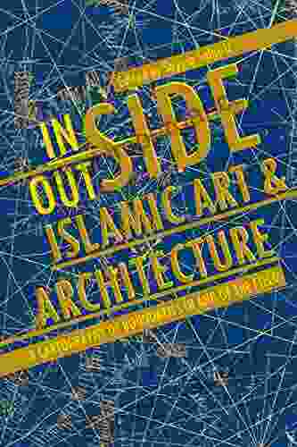 Inside/Outside Islamic Art And Architecture: A Cartography Of Boundaries In And Of The Field