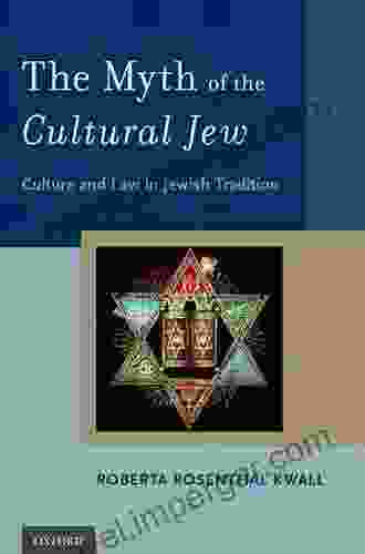 The Myth Of The Cultural Jew: Culture And Law In Jewish Tradition