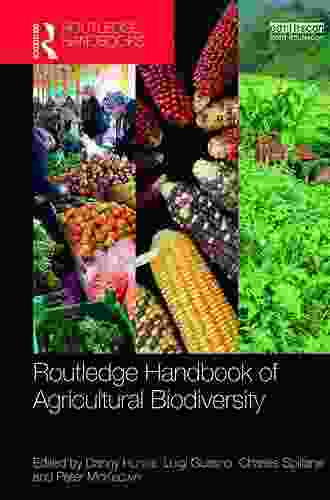 Routledge Handbook Of Agricultural Biodiversity (Routledge Environment And Sustainability Handbooks)