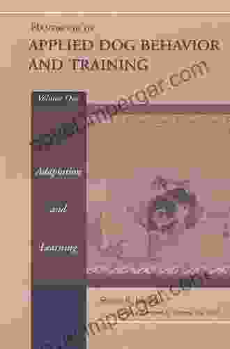 Handbook Of Applied Dog Behavior And Training Adaptation And Learning