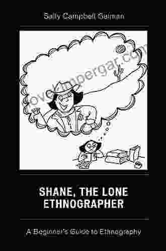 Shane The Lone Ethnographer: A Beginner S Guide To Ethnography