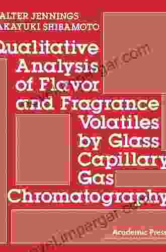 Qualitative Analysis Of Flavor And Fragrance Volatiles By Glass Capillary Gas Chromatography