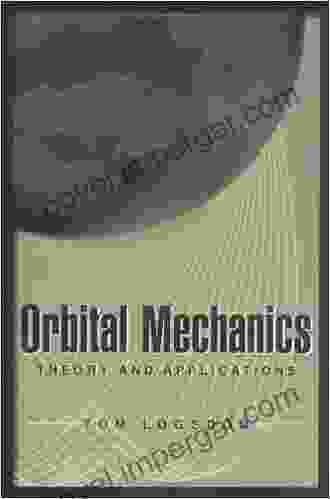 Orbital Mechanics: Theory And Applications