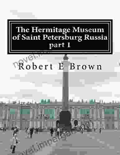 The Hermitage Museum of Saint Petersburg Russia: Part 1 (Rob In Russia 4)