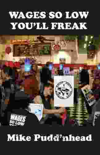 Wages So Low You Ll Freak (Pudd Nhead #6)