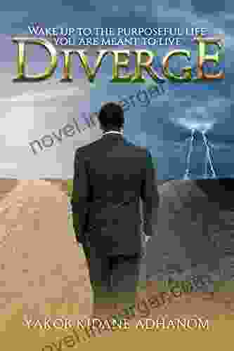 Diverge: Wake Up To The Purposeful Life You Are Meant To Live