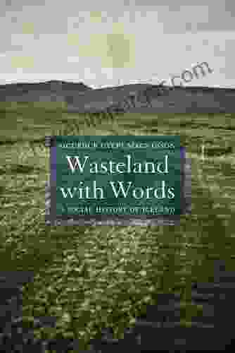 Wasteland With Words: A Social History Of Iceland