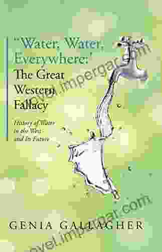 Water Water Everywhere: The Great Western Fallacy