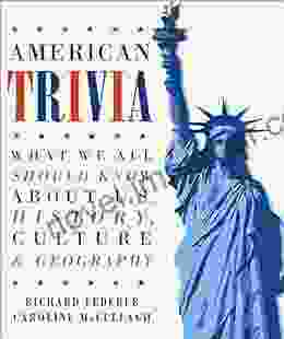 American Trivia: What We Should All Know About U S History Culture Geography