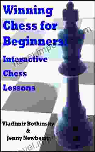 Winning Chess For Beginners: Interactive Chess Lessons