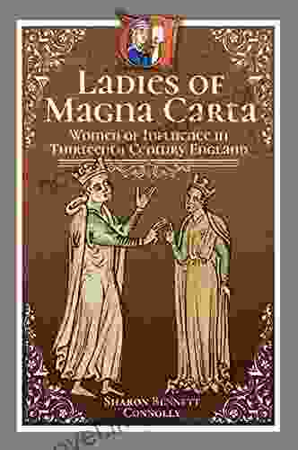 Ladies Of Magna Carta: Women Of Influence In Thirteenth Century England